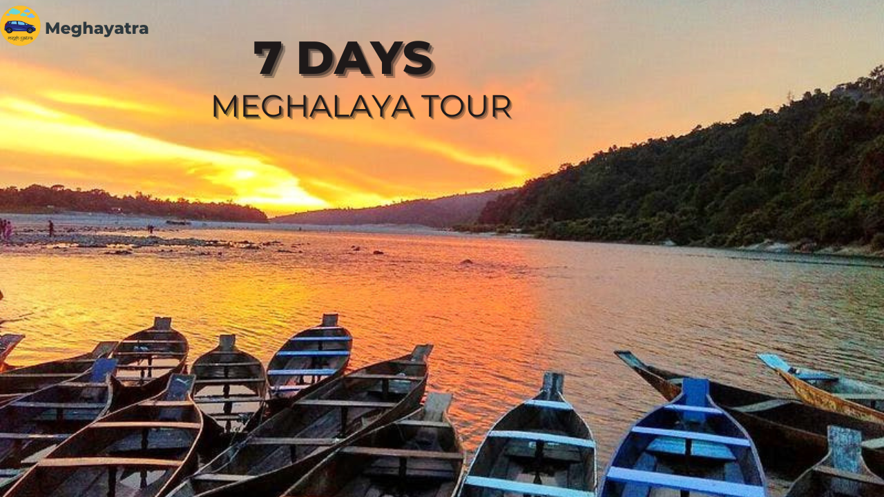 Meghalaya 7-Days Tour package