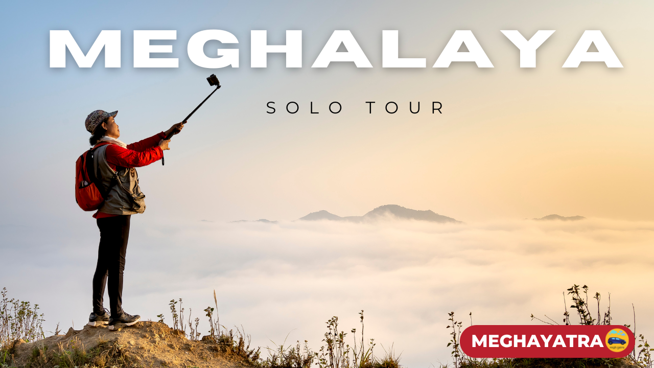 Meghalaya Solo Trip package